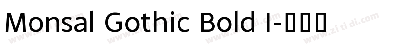 Monsal Gothic Bold I字体转换